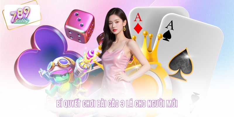 Bí quyết chơi bài cào 3 lá cho người mới