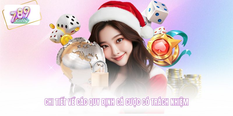 Chi tiết về các quy định cá cược có trách nhiệm