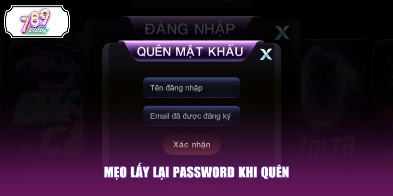 Mẹo lấy lại password khi quên
